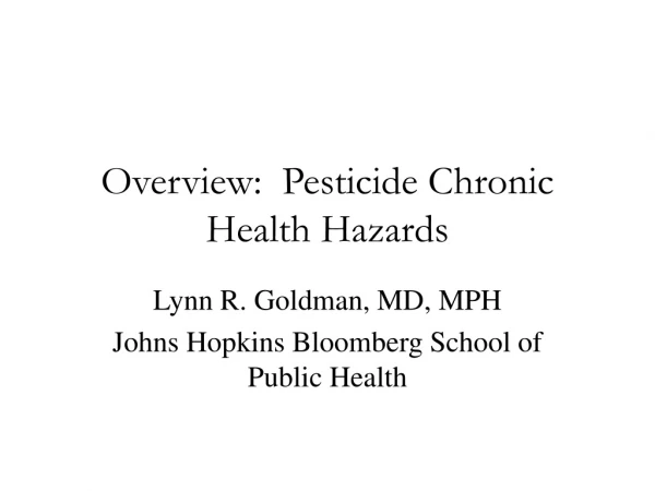 Overview:  Pesticide Chronic Health Hazards