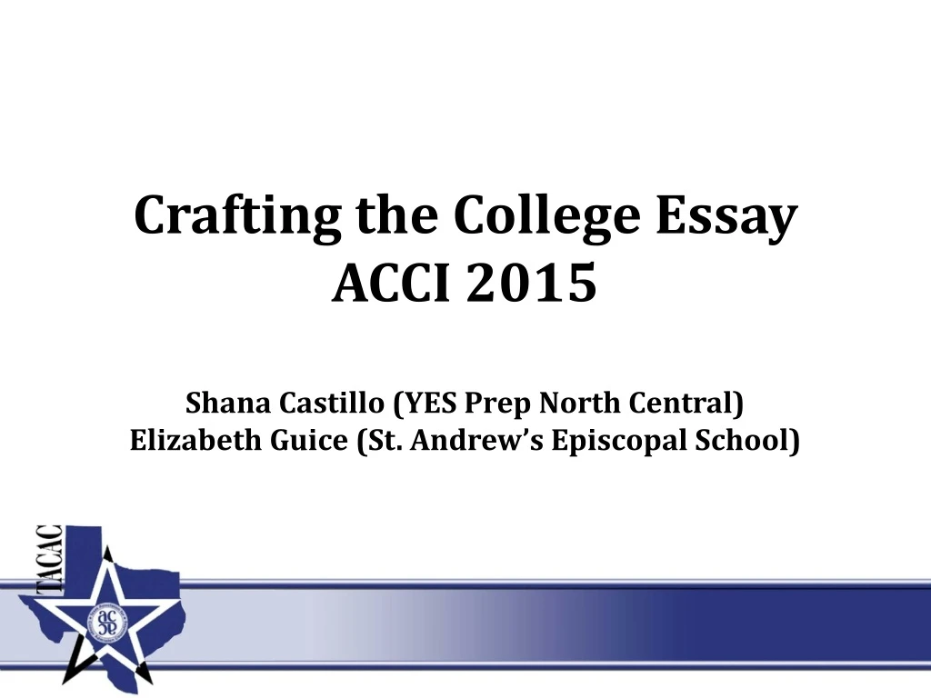 crafting the college essay acci 2015 shana