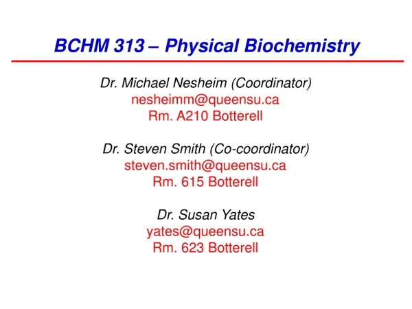 BCHM 313 – Physical Biochemistry