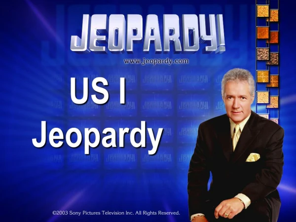 US  I Jeopardy