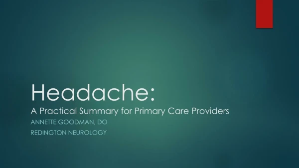 Headache: A Practical Summary for Primary Care Providers