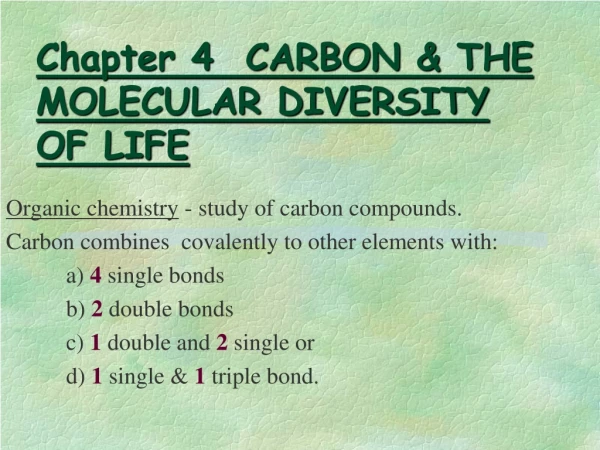Chapter 4  CARBON &amp; THE MOLECULAR DIVERSITY OF LIFE