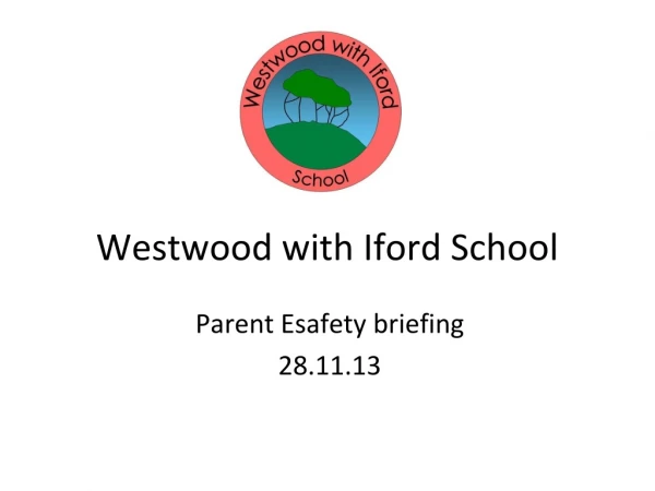Westwood with Iford School