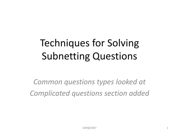 Techniques for Solving Subnetting Questions
