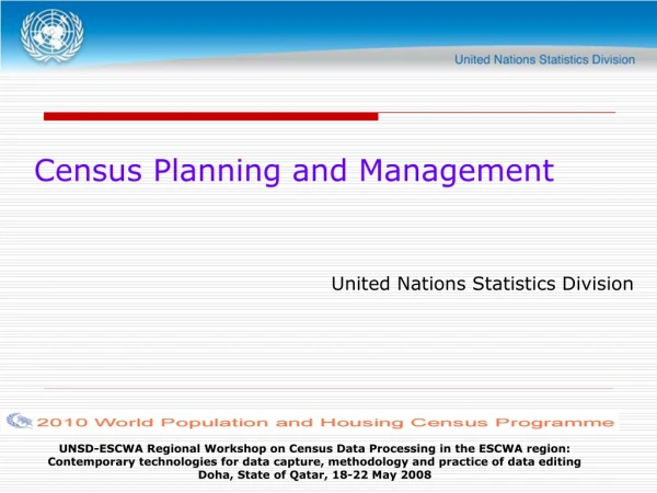 Census Planning and Management United Nations Statistics Division