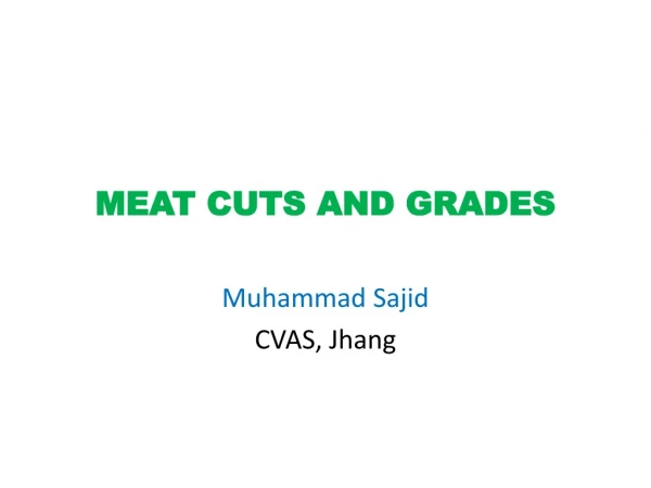 MEAT CUTS AND GRADES