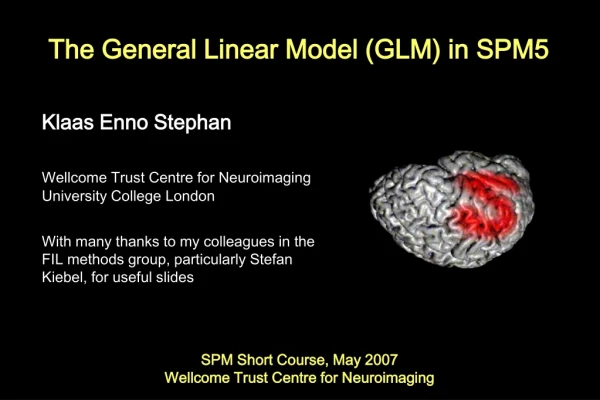 The General Linear Model (GLM) in SPM5