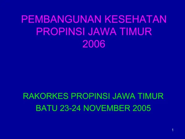 PEMBANGUNAN KESEHATAN PROPINSI JAWA TIMUR 2006