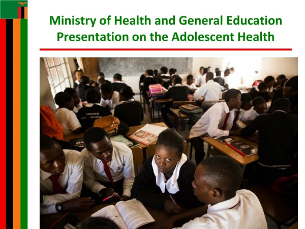 Ministry of Health and General Education  Presentation on the Adolescent Health
