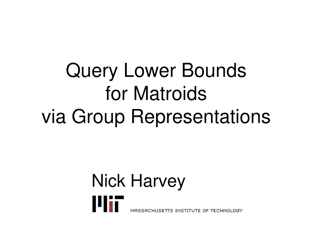 query lower bounds for matroids via group representations
