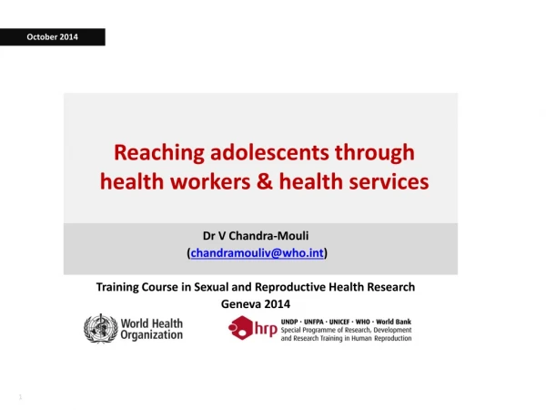 Reaching adolescents through  health workers &amp; health services