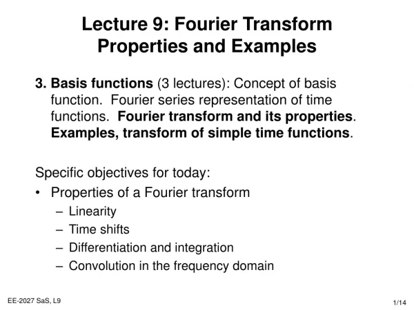 Lecture 9: Fourier Transform Properties and Examples