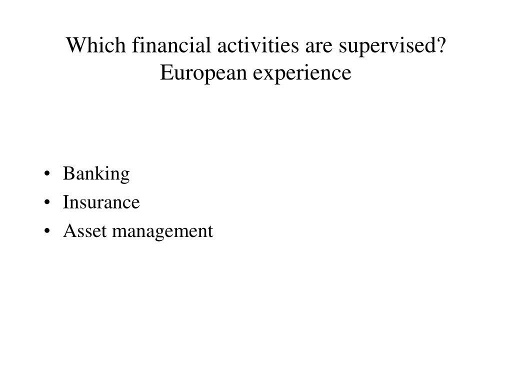 which financial activities are supervised european experience