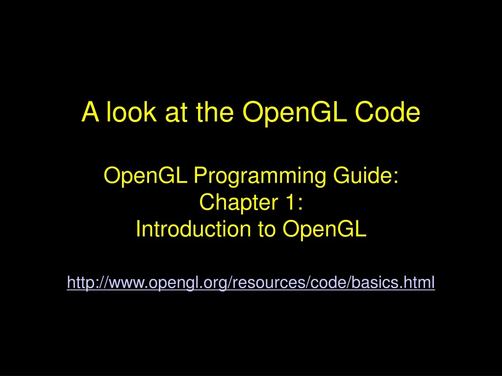 a look at the opengl code opengl programming
