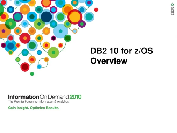 DB2 10 for z/OS Overview