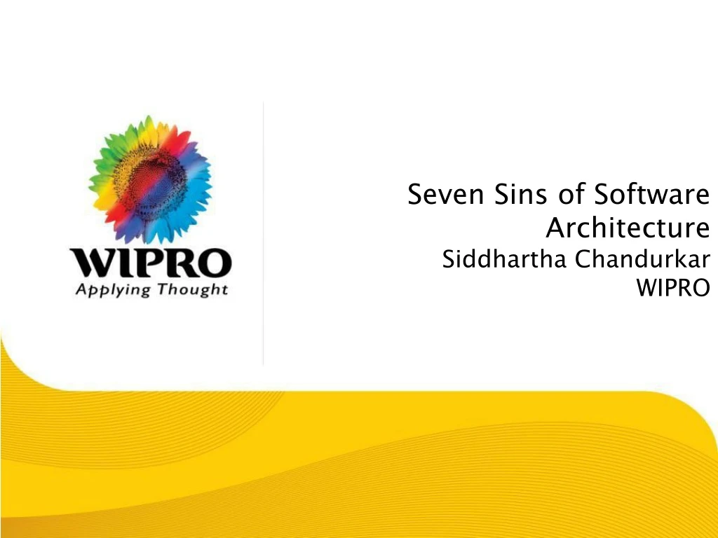 seven sins of software architecture siddhartha chandurkar wipro