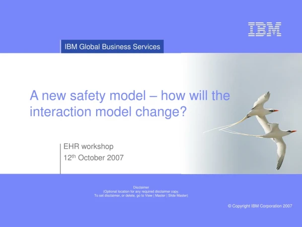 A new safety model – how will the interaction model change?