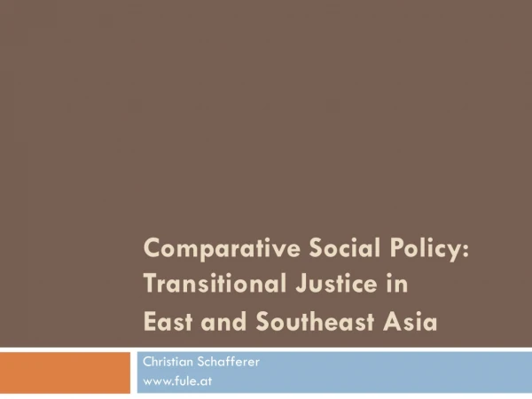 Comparative Social Policy: Transitional Justice in  East and Southeast Asia