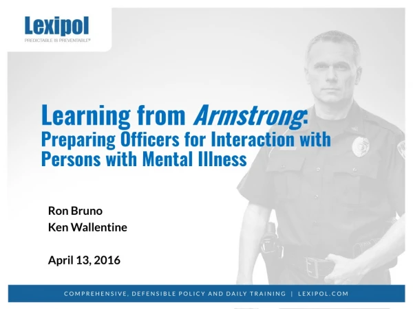 Learning from  Armstrong : Preparing Officers for Interaction with Persons with Mental Illness