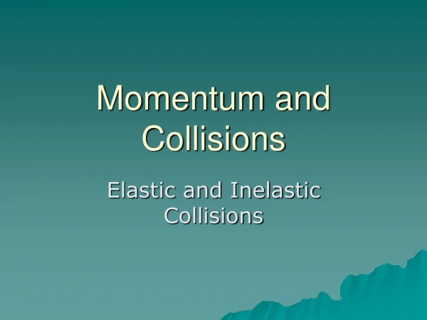 Momentum and Collisions