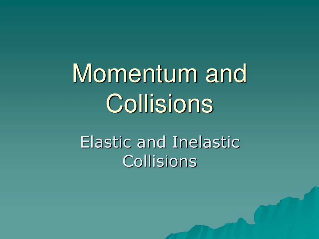 momentum and collisions