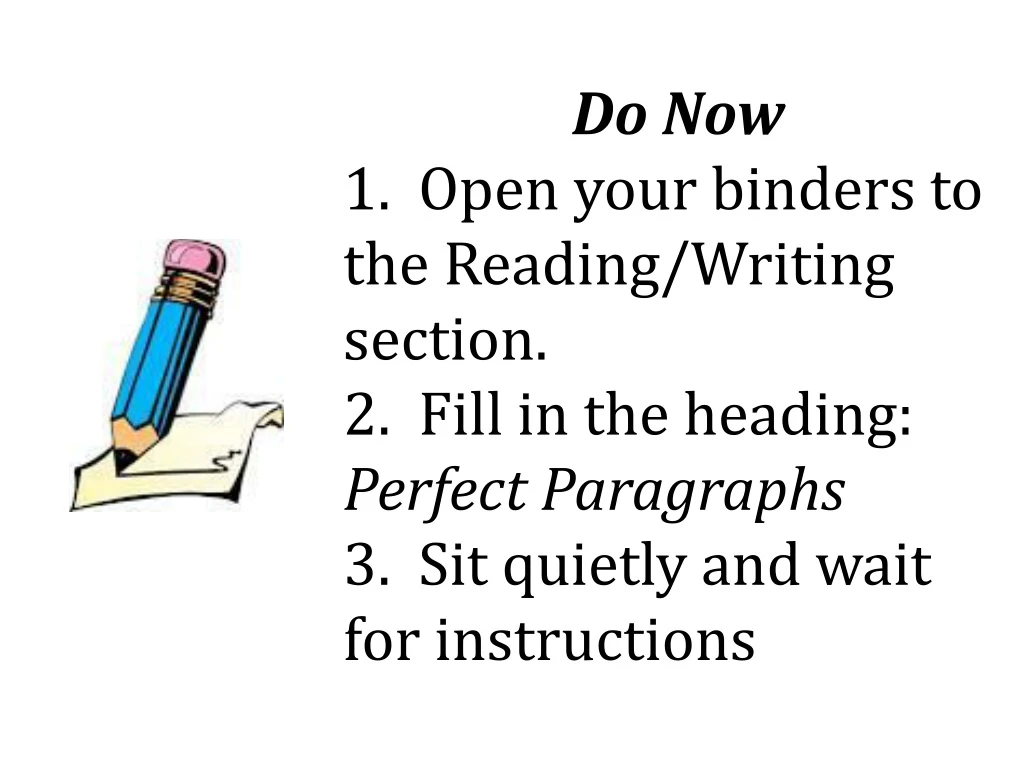 do now 1 open your binders to the reading writing