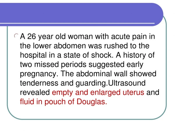 Assess the clinical condition? Reason for tenderness and muscle guarding in the abdominal wall?