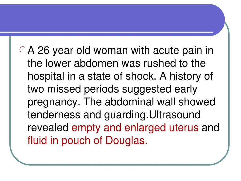 a 26 year old woman with acute pain in the lower