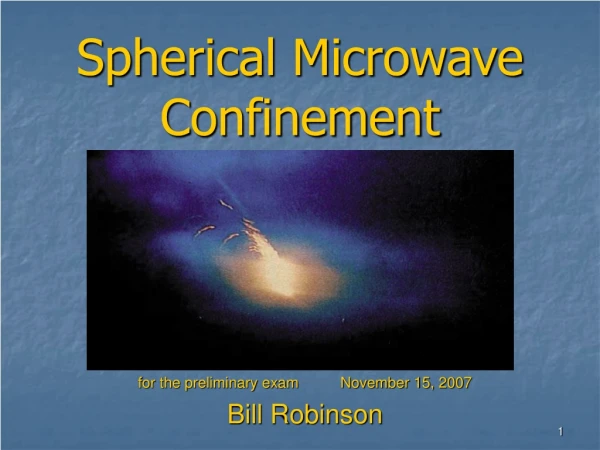Spherical Microwave Confinement