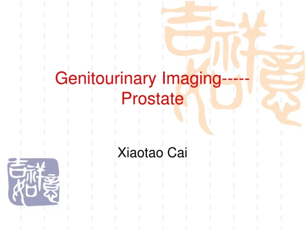 Genitourinary Imaging-----Prostate
