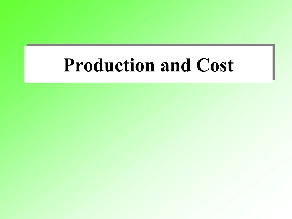 production and cost