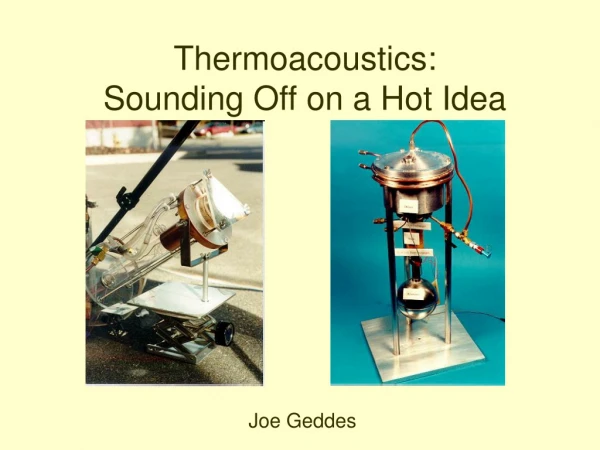 Thermoacoustics:  Sounding Off on a Hot Idea