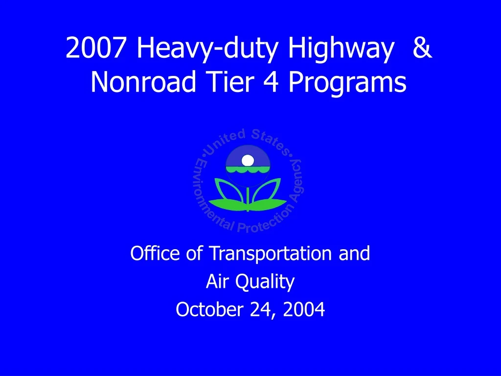 2007 heavy duty highway nonroad tier 4 programs