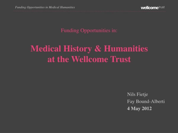 Funding Opportunities in: Medical History &amp; Humanities at the Wellcome Trust
