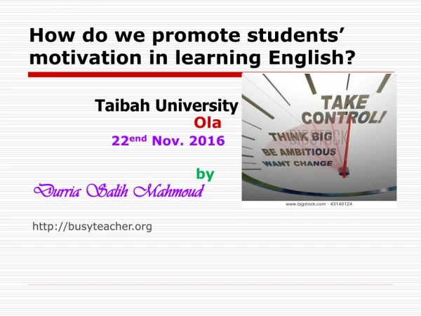 How do we promote students’ motivation in learning English?