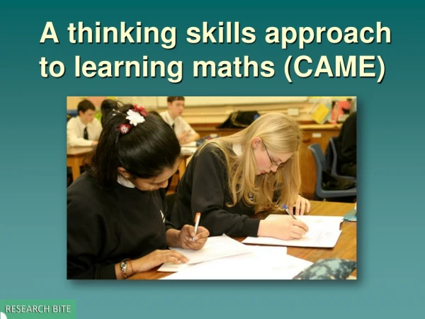 A thinking skills approach to learning maths (CAME)