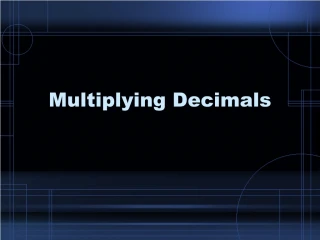 Decimal Multiplication Methods - slide 1