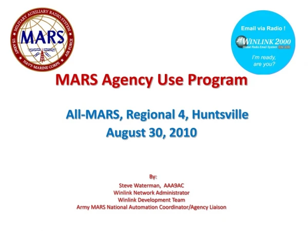 MARS Agency Use Program All-MARS, Regional 4, Huntsville August 30, 2010