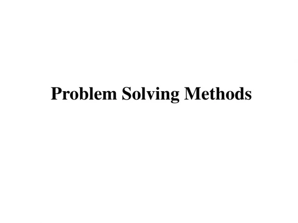 Problem Solving Methods