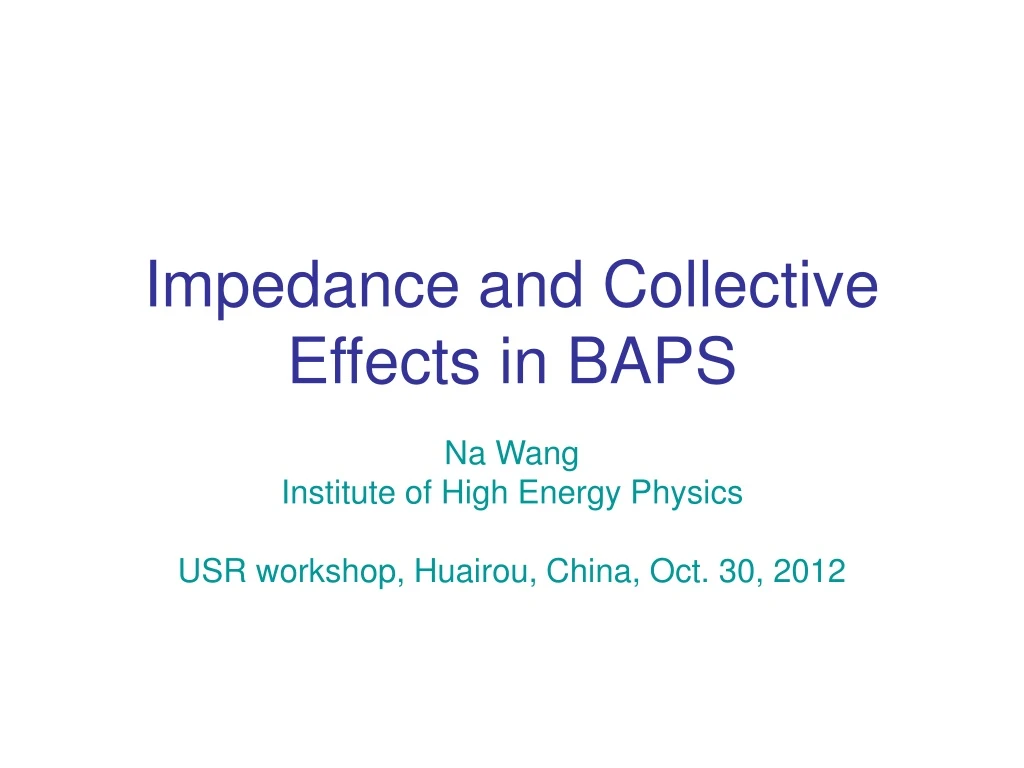 impedance and collective effects in baps