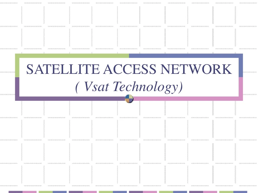 satellite access network vsat technology