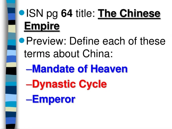 ISN pg  64  title:  The Chinese Empire Preview: Define each of these terms about China:
