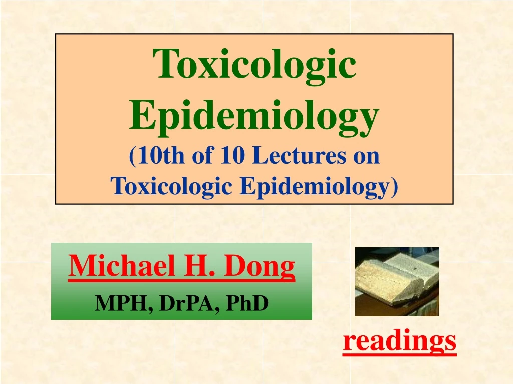 toxicologic epidemiology 10th of 10 lectures