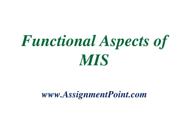 Functional Aspects of MIS AssignmentPoint