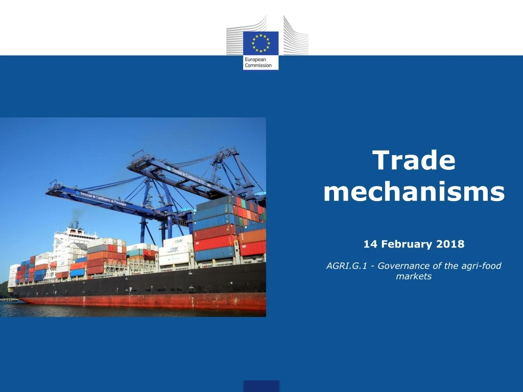 trade mechanisms 14 february 2018 agri g 1 governance of the agri food markets