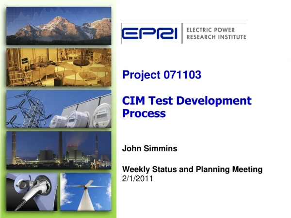 Project 071103  CIM Test Development Process