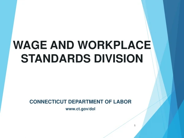 WAGE AND WORKPLACE STANDARDS DIVISION