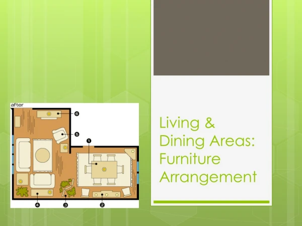 Living &amp; Dining Areas: Furniture Arrangement