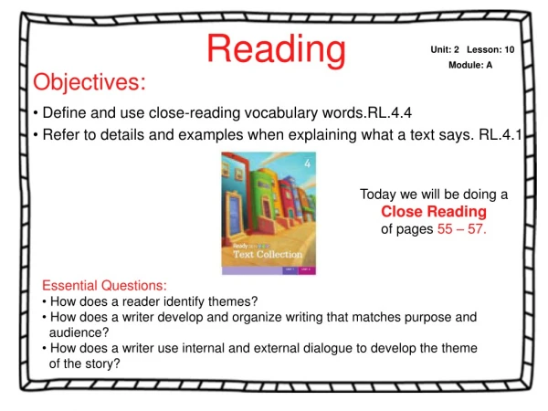 Objectives:  Define and use close-reading vocabulary words.RL.4.4
