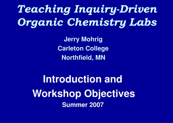 Teaching Inquiry-Driven Organic Chemistry Labs